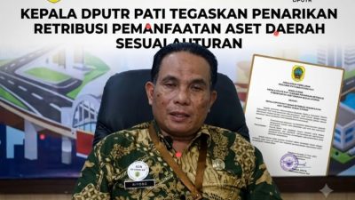 Kepala DPUTR Pati Tegaskan Penarikan Retribusi Pemanfaatan Aset Daerah Sesuai Aturan