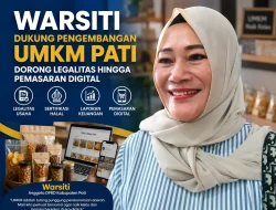 Warsiti Dukung Pengembangan UMKM Pati, Dorong Legalitas hingga Pemasaran Digital