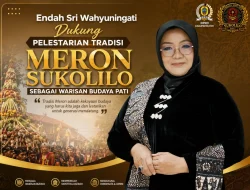 Endah Sri Wahyuningati Dukung Pelestarian Tradisi Meron Sukolilo sebagai Warisan Budaya Pati