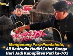 Mengenang Para Pendahulu, Ali Badrudin Hadiri Tabur Bunga Hari Jadi Kabupaten Pati ke-703